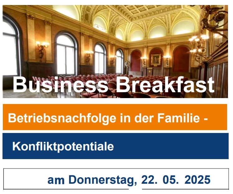 Business Breakfast | Betriebsnachfolge  in der Familie – Konfliktpotentiale