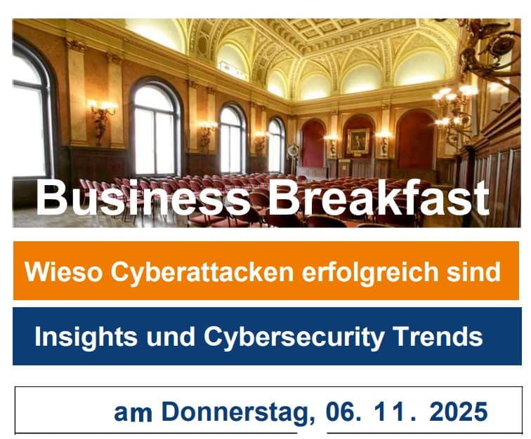 Business Breakfast | Wieso Cyberattacken erfolgreich sind